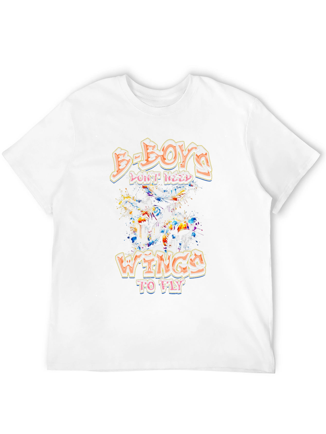 B-Boys Dont Need Wings to Fly Graphic Tee