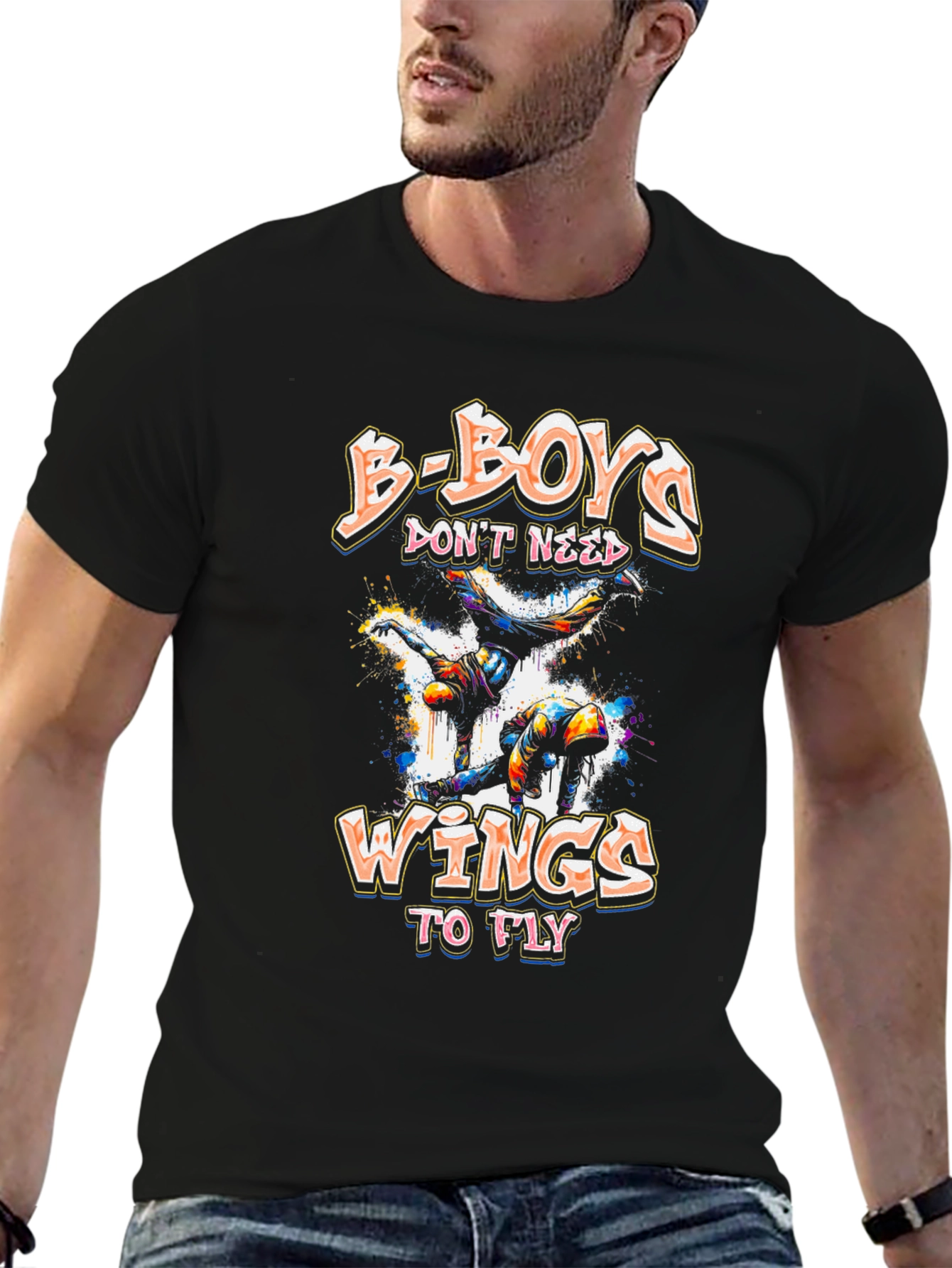 B-Boys Dont Need Wings to Fly Graphic Tee