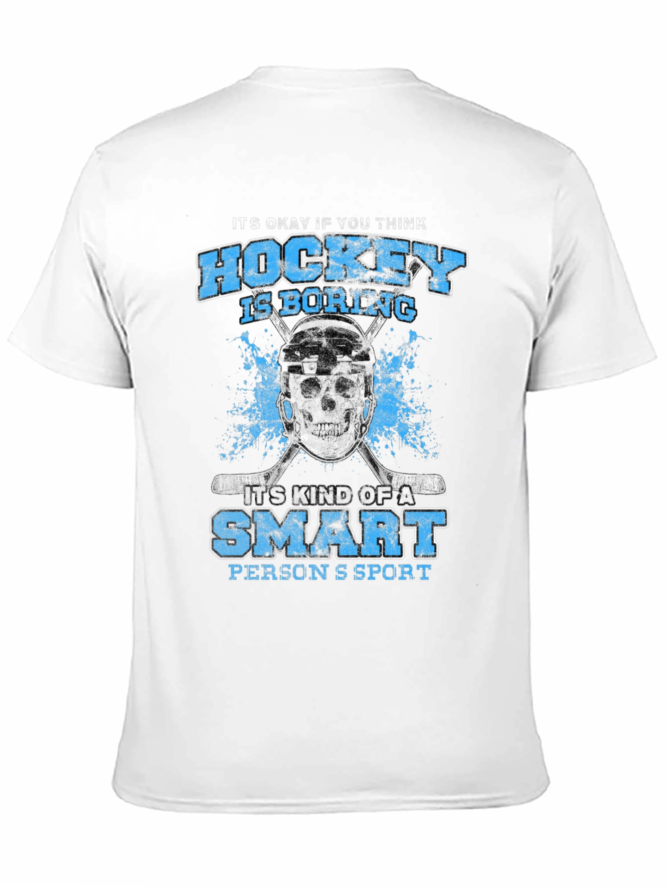 Hockey is a Smart Persons Sport T-Shirt