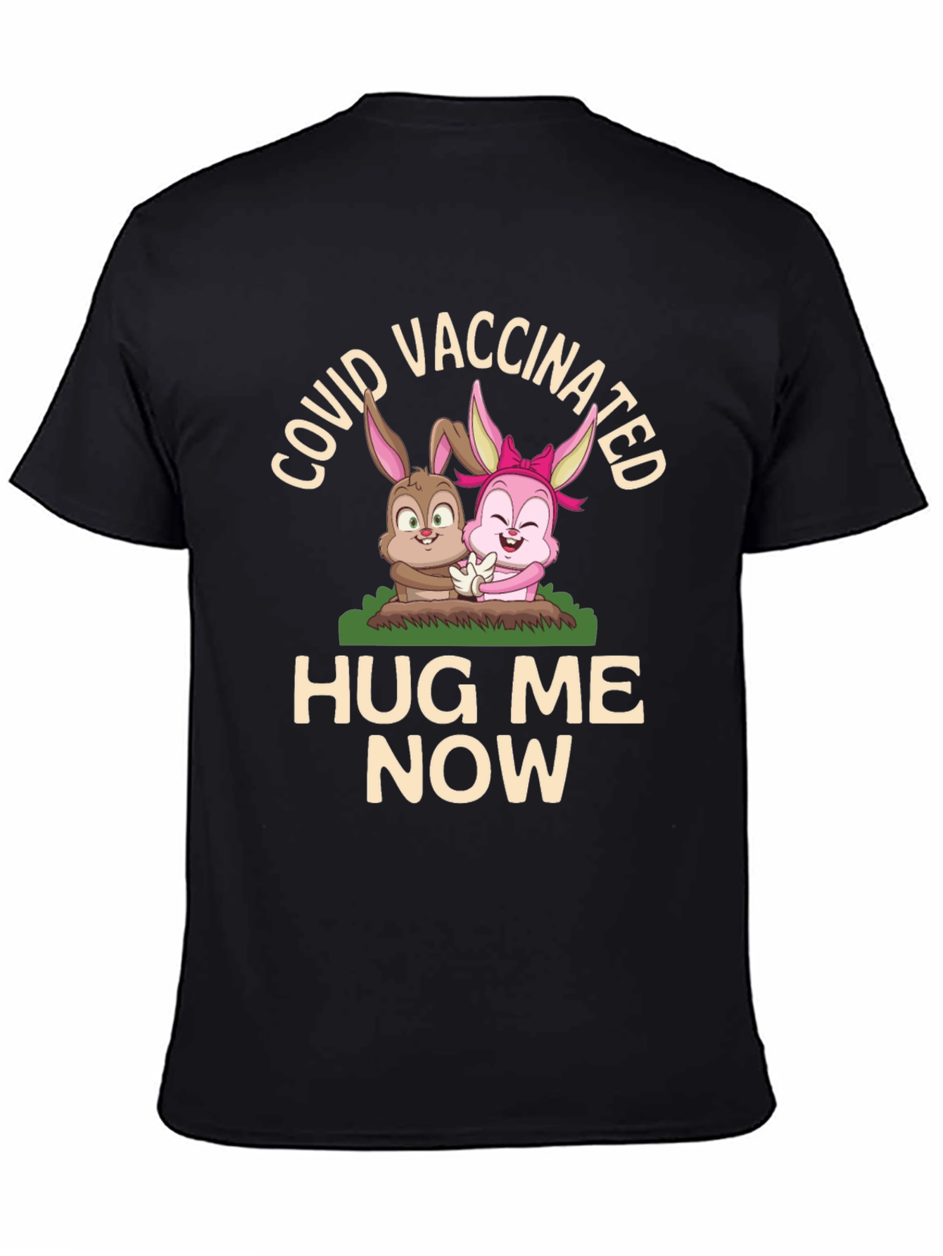 COVID Vaccinated Hug Me Now T-Shirt