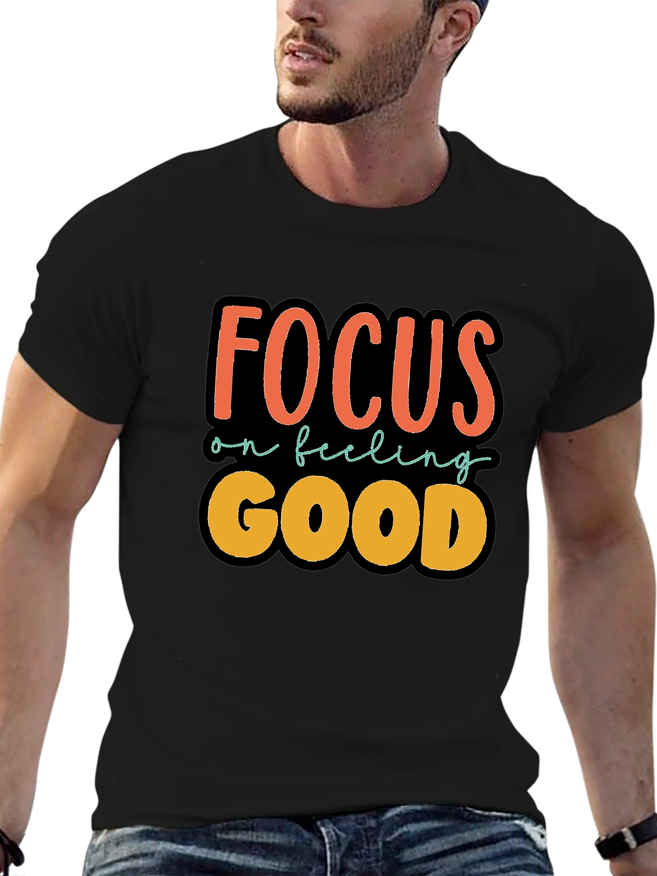Focus on Feeling Good T-Shirt