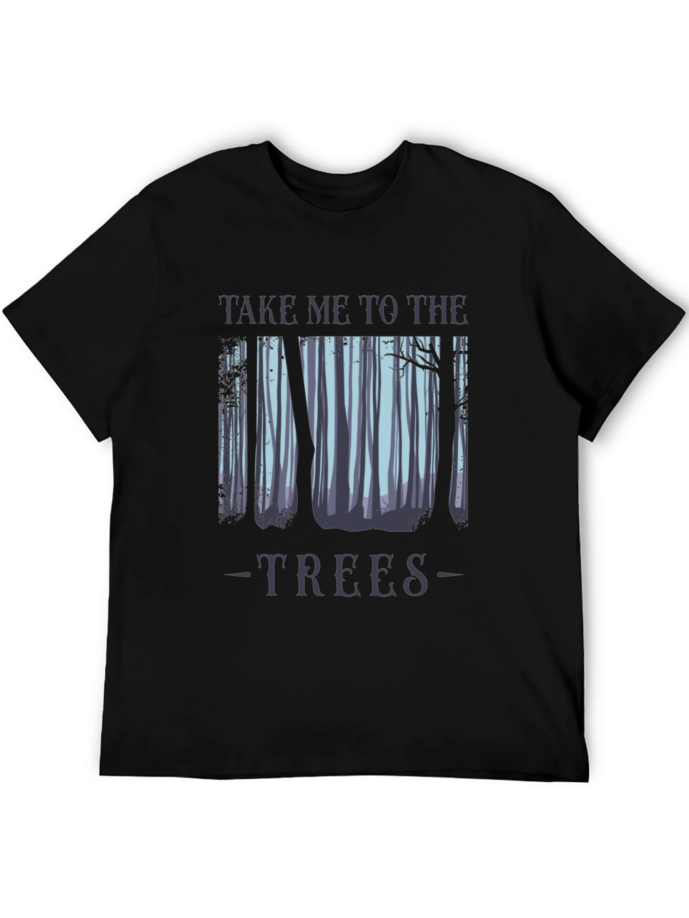 Take Me To The Trees Black T-Shirt