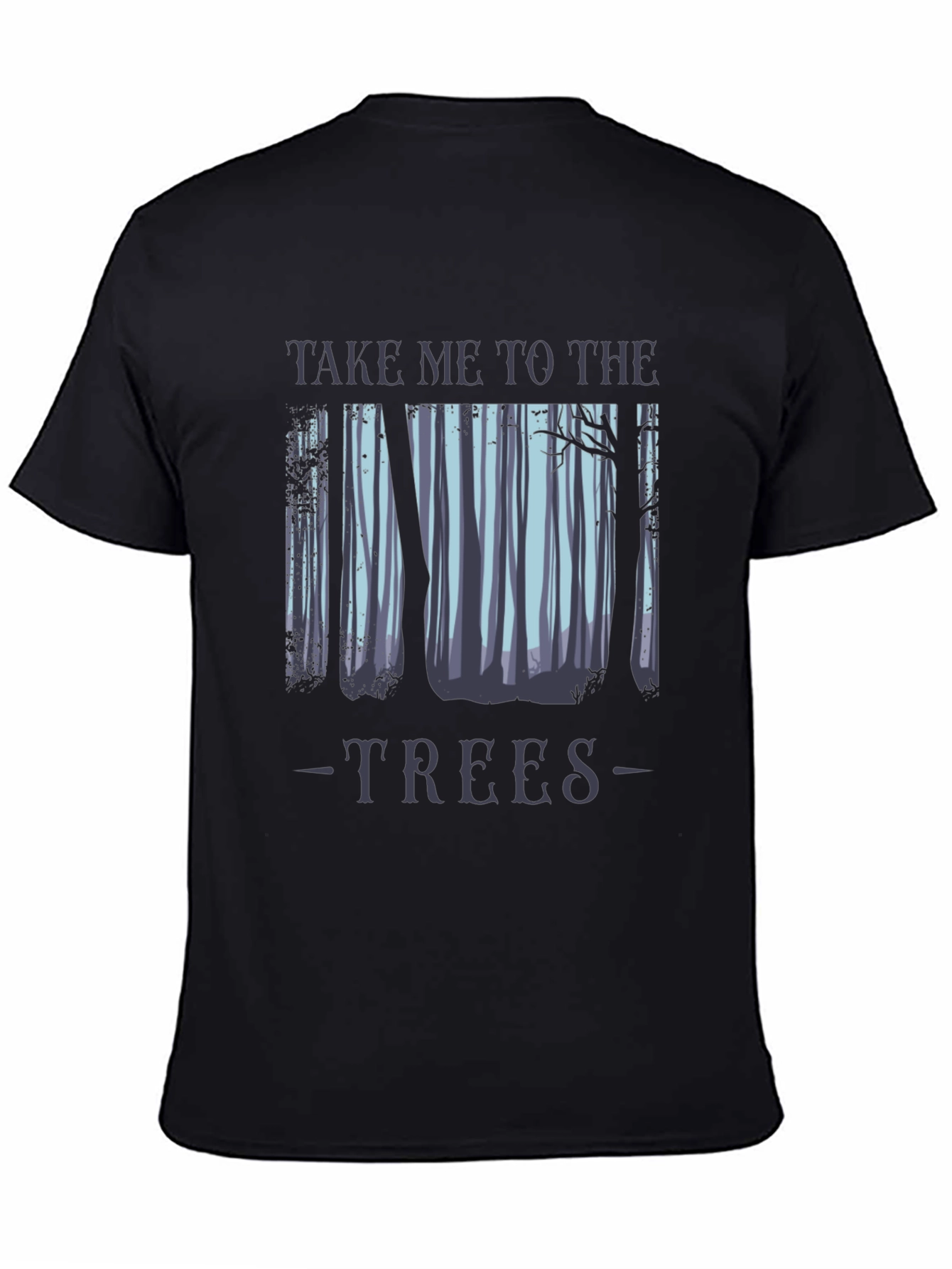 Take Me To The Trees Black T-Shirt