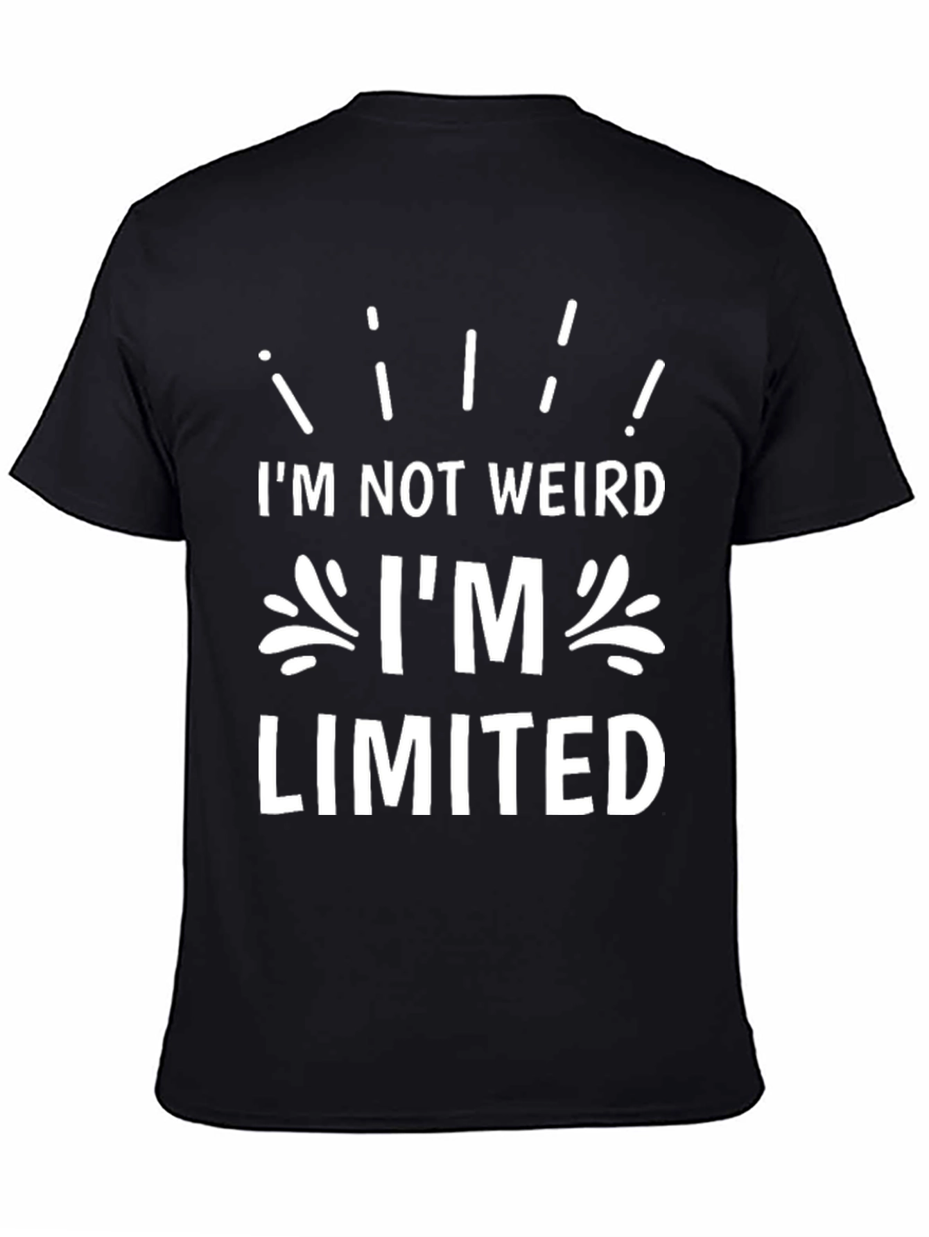 Im Not Weird Im Limited T-Shirt