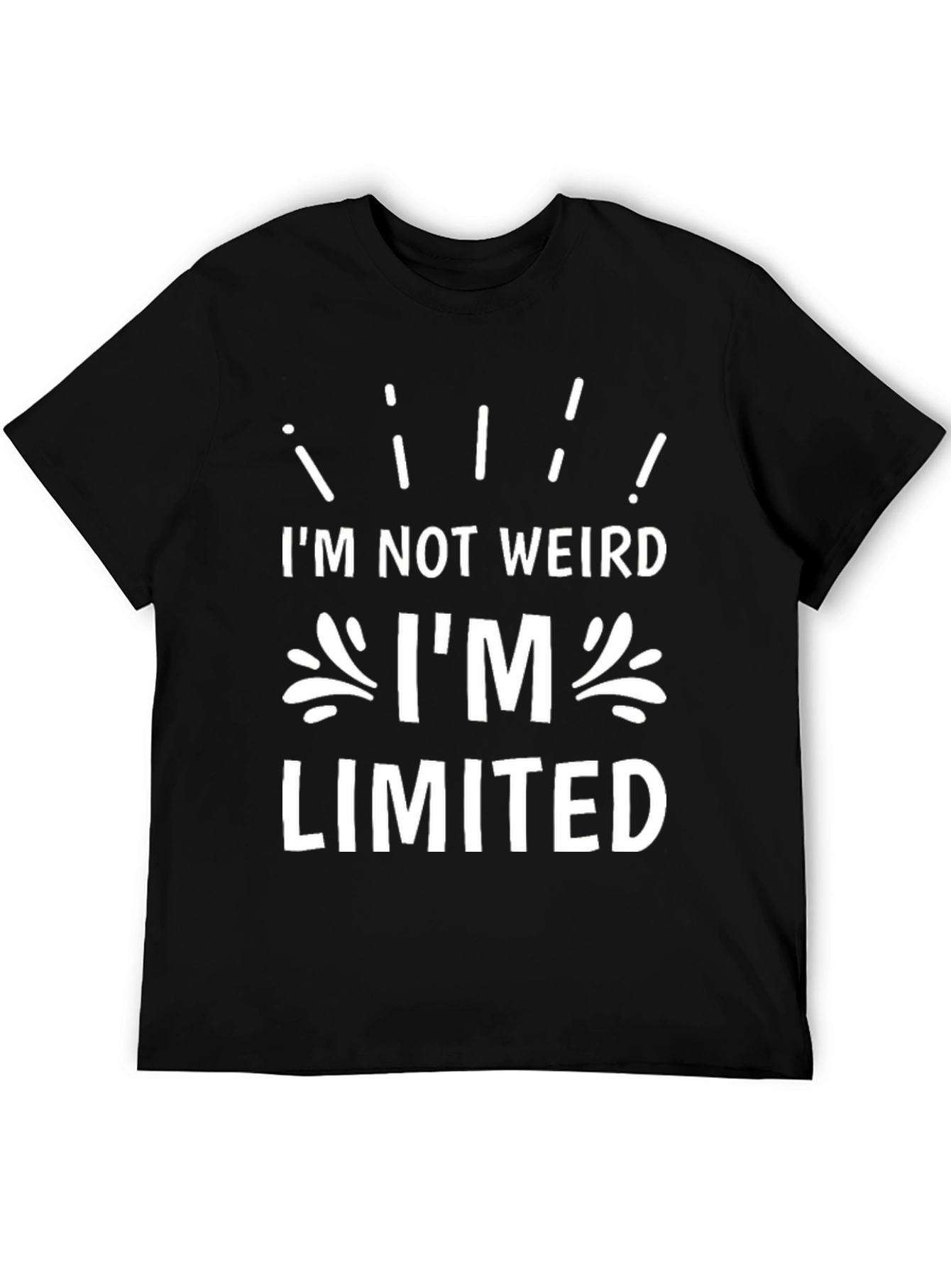Im Not Weird Im Limited T-Shirt
