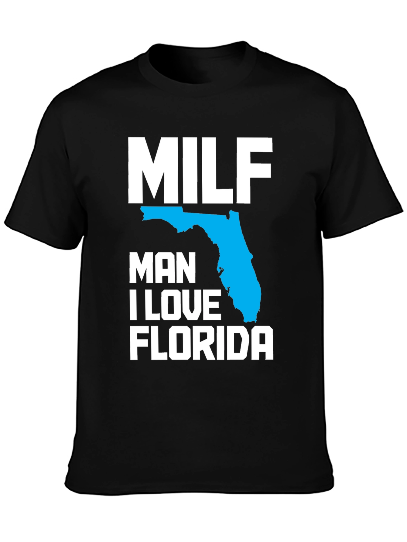 MILF Man I Love Florida Graphic T-Shirt