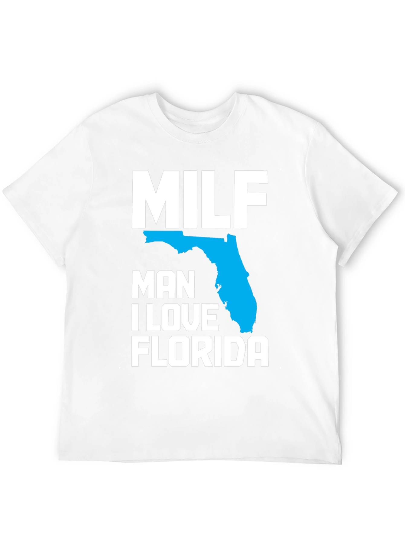 MILF Man I Love Florida Graphic T-Shirt