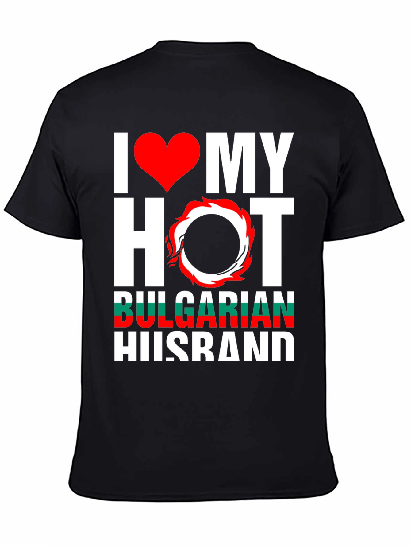 I Love My Hot Bulgarian Husband T-Shirt
