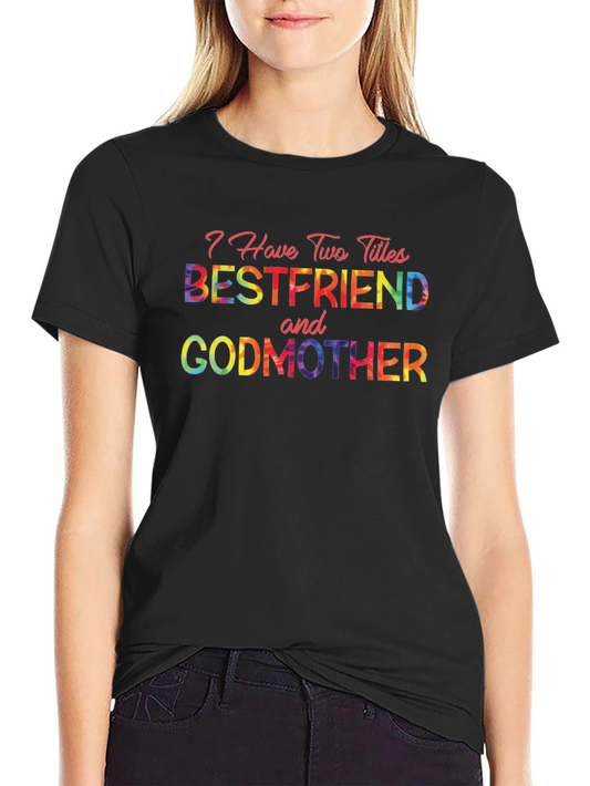 Bestfriend and Godmother Graphic Tee
