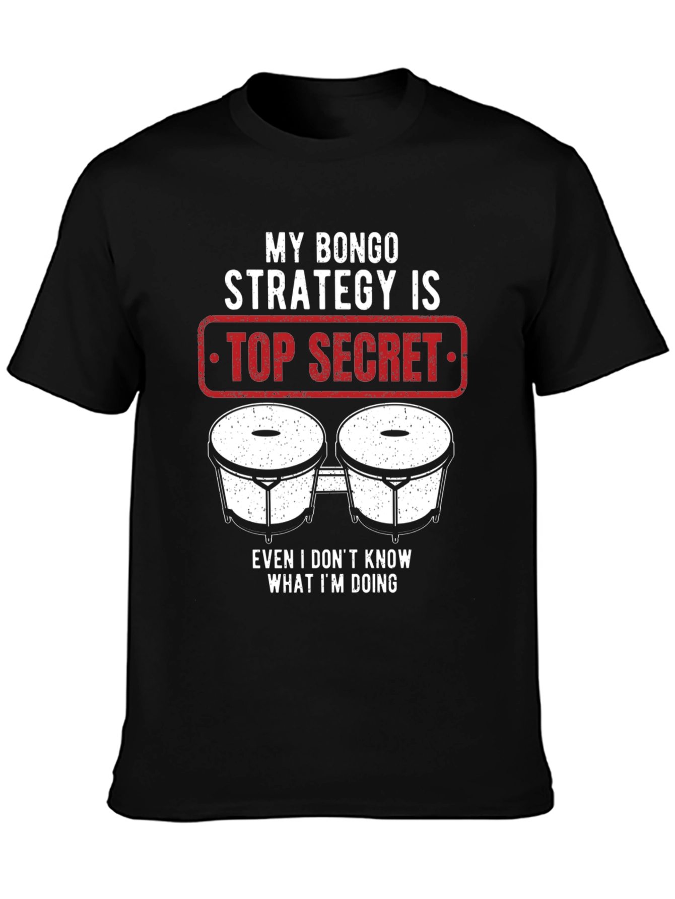 Bongo Strategy T-Shirt - Top Secret Percussionist Tee