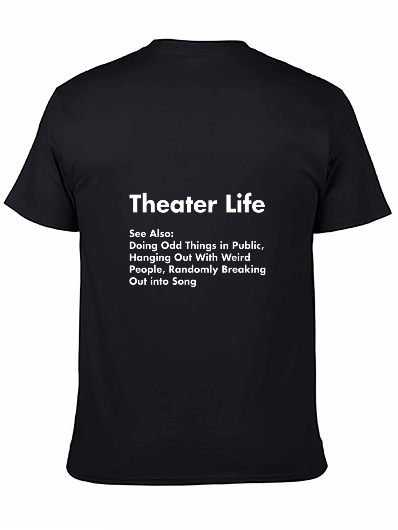 Theater Life T-Shirt - Funny Actor Gift