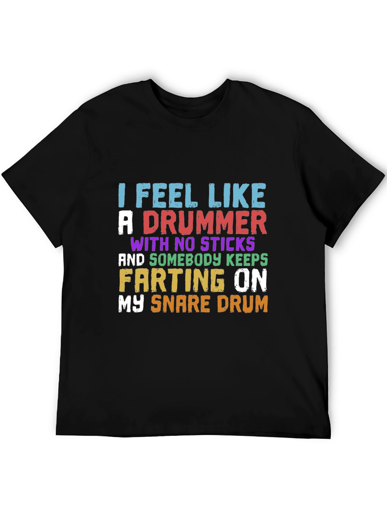 Funny Drummer T-Shirt - I Feel Like A Drummer
