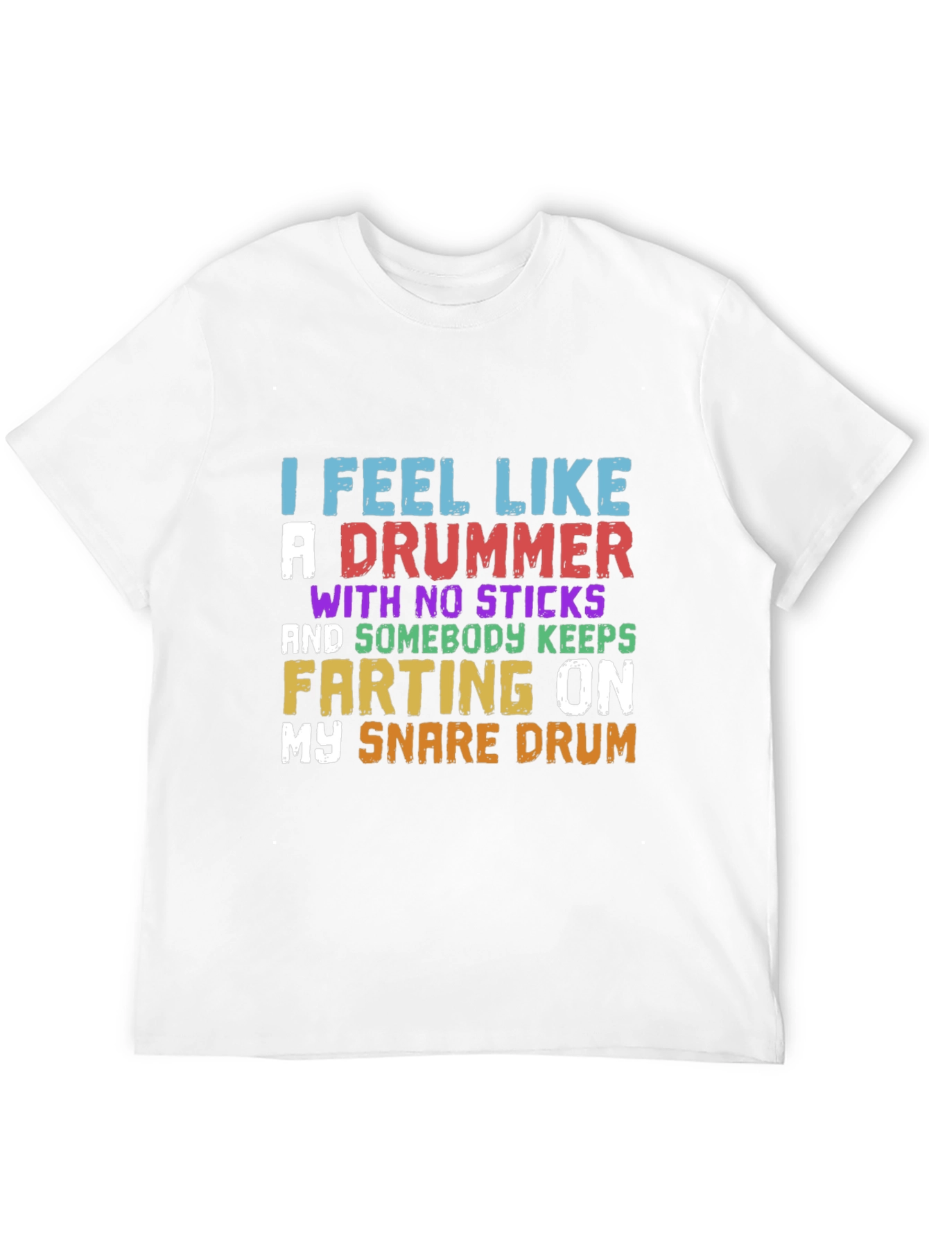 Funny Drummer T-Shirt - I Feel Like A Drummer