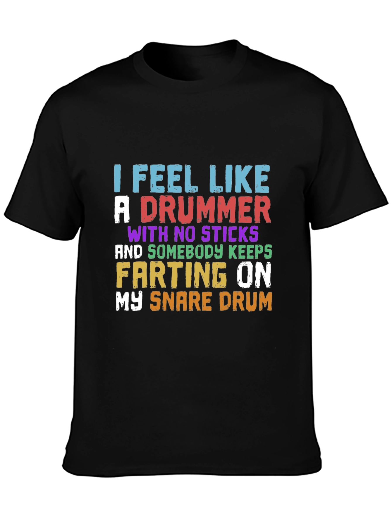 Funny Drummer T-Shirt - I Feel Like A Drummer