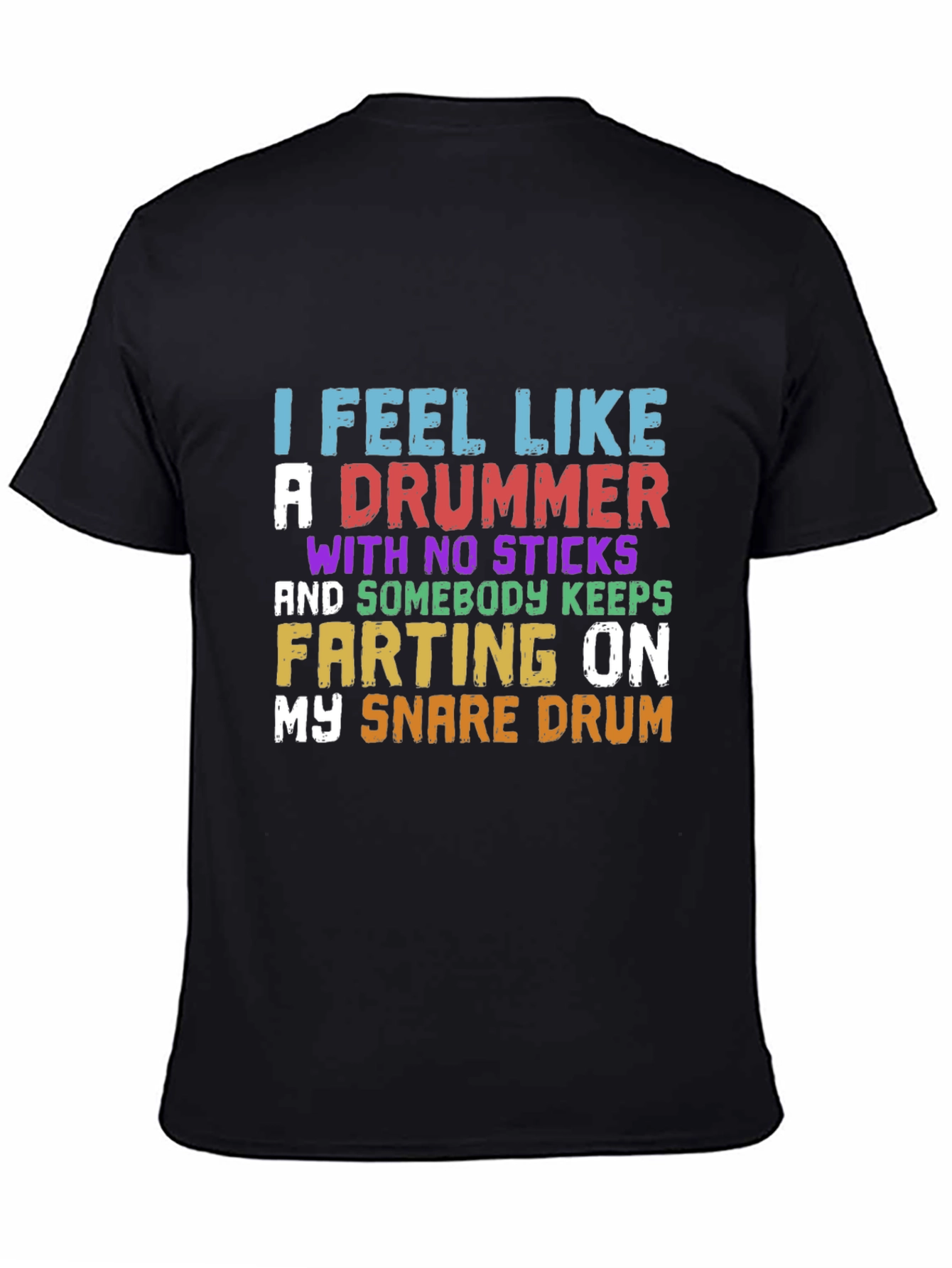Funny Drummer T-Shirt - I Feel Like A Drummer