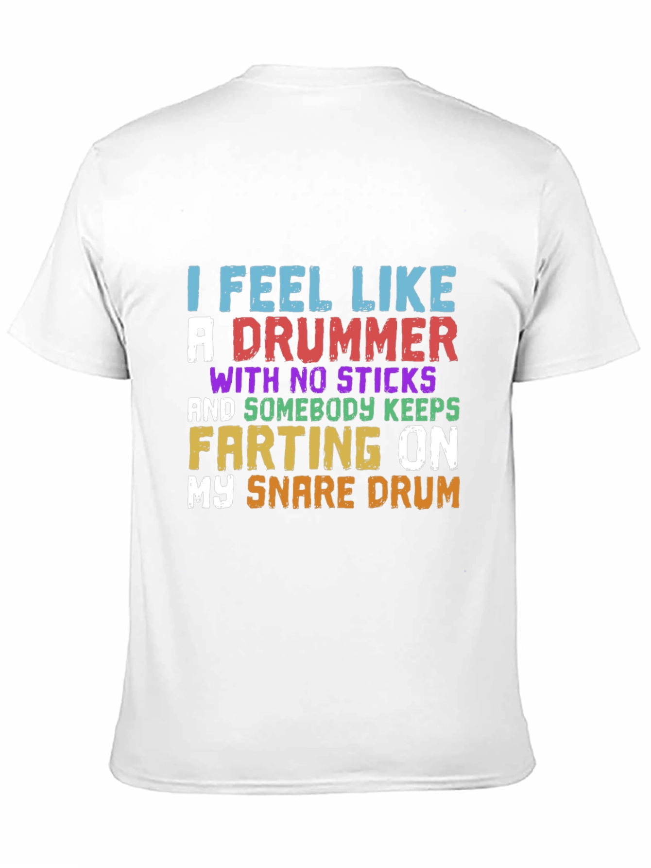 Funny Drummer T-Shirt - I Feel Like A Drummer