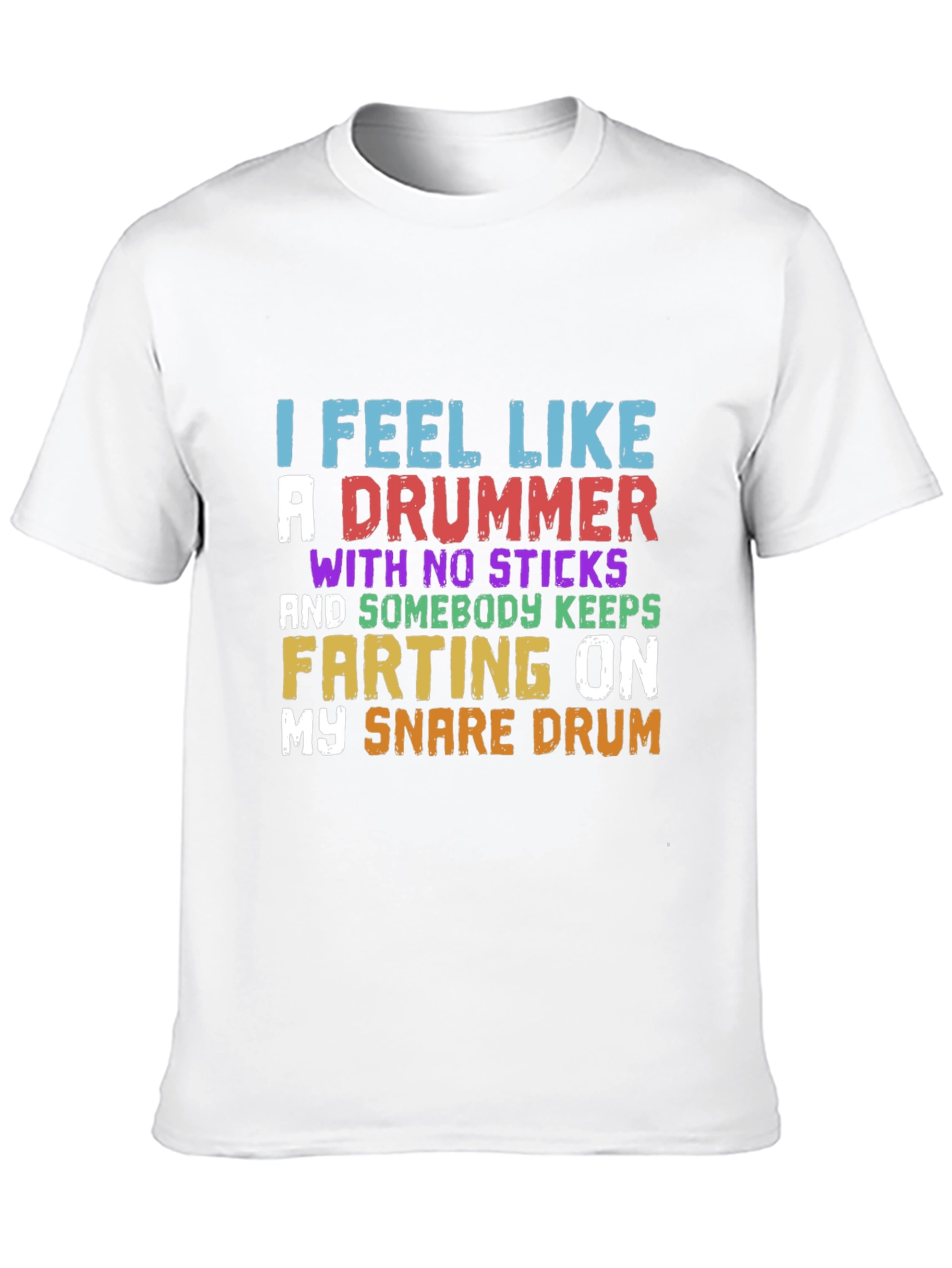 Funny Drummer T-Shirt - I Feel Like A Drummer