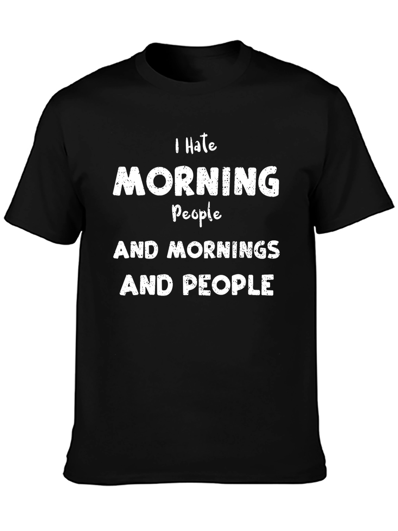 I Hate Morning People Funny T-Shirt