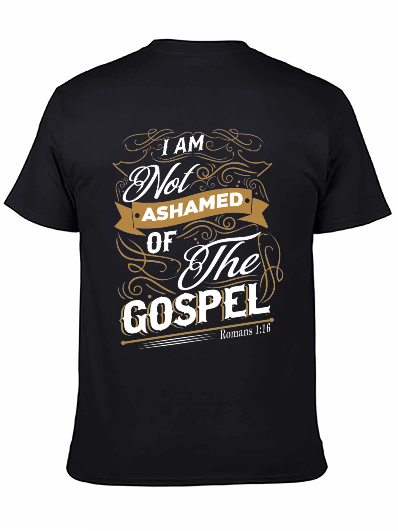 I Am Not Ashamed Of The Gospel Black T-Shirt