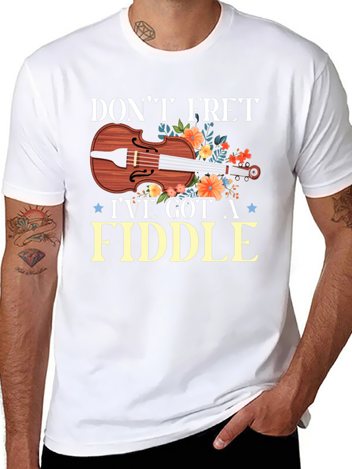 Dont Fret Ive Got A Fiddle T-Shirt