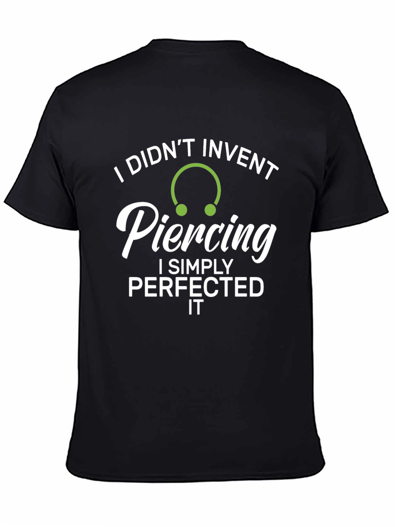 Piercing Perfection T-Shirt - Invented Humor Tee