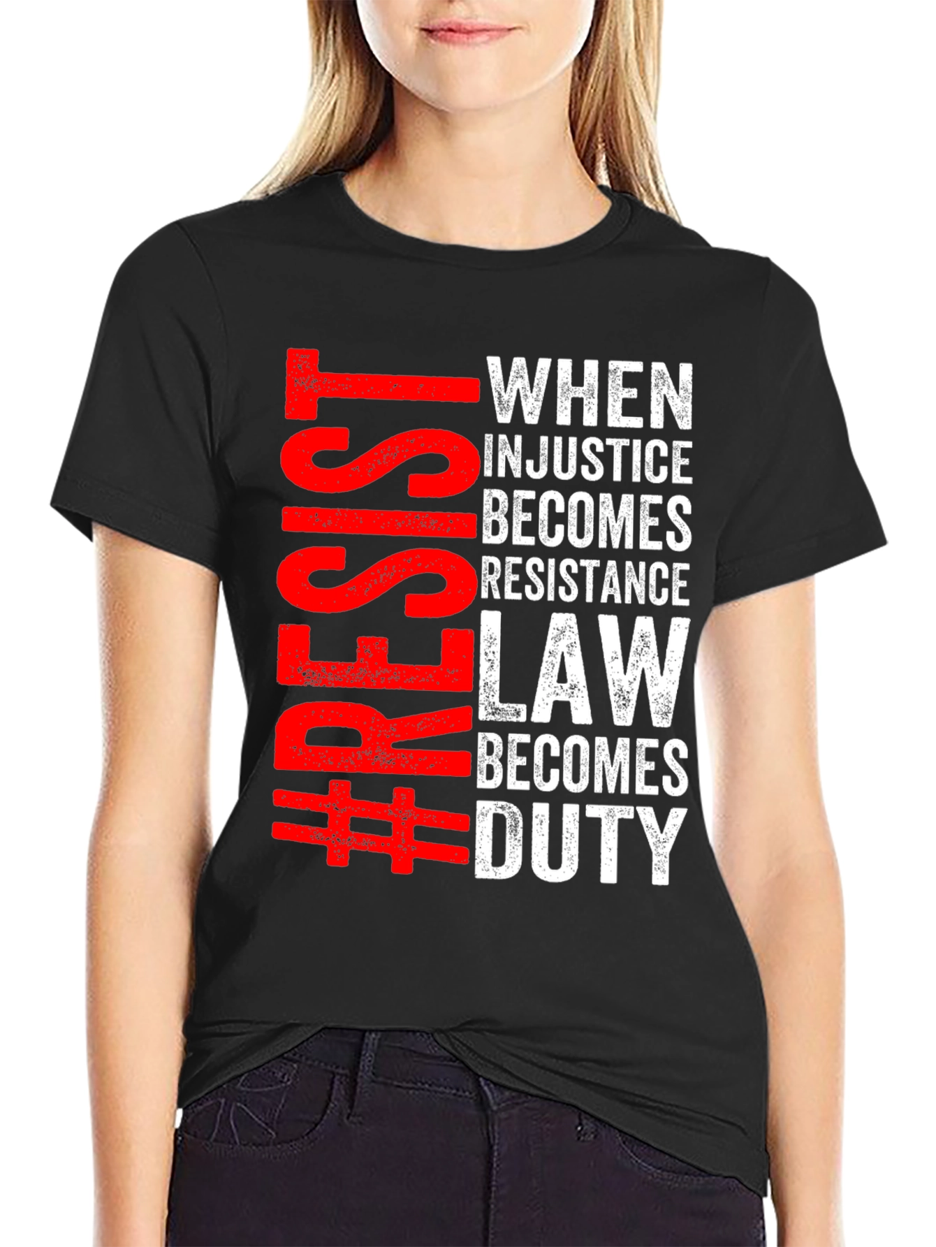 Resist Injustice T-Shirt: When Law Becomes Duty