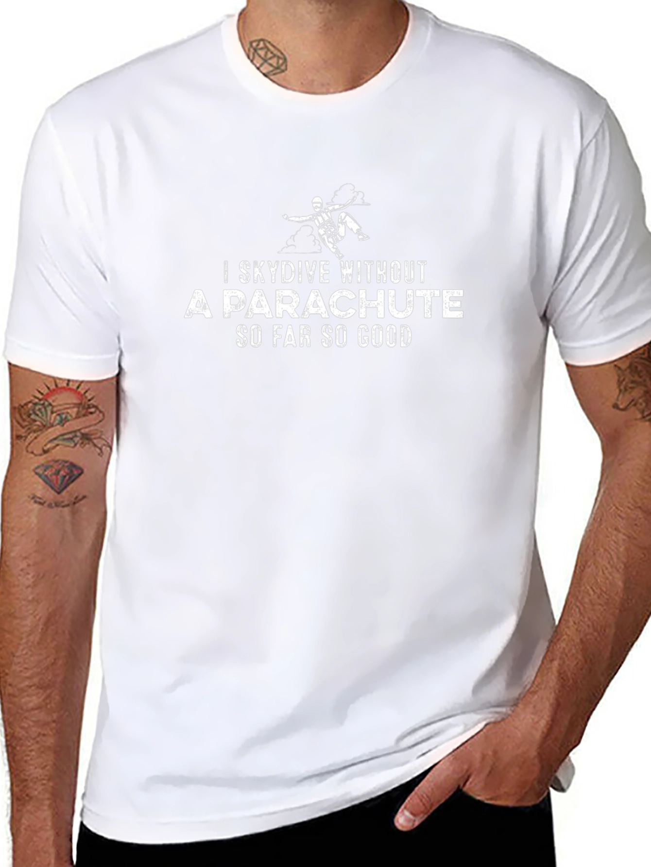 I Skydive Without A Parachute T-Shirt
