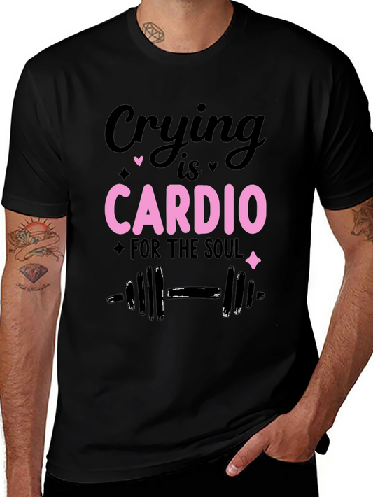 Crying is Cardio T-Shirt - Funny Workout Gym Tee