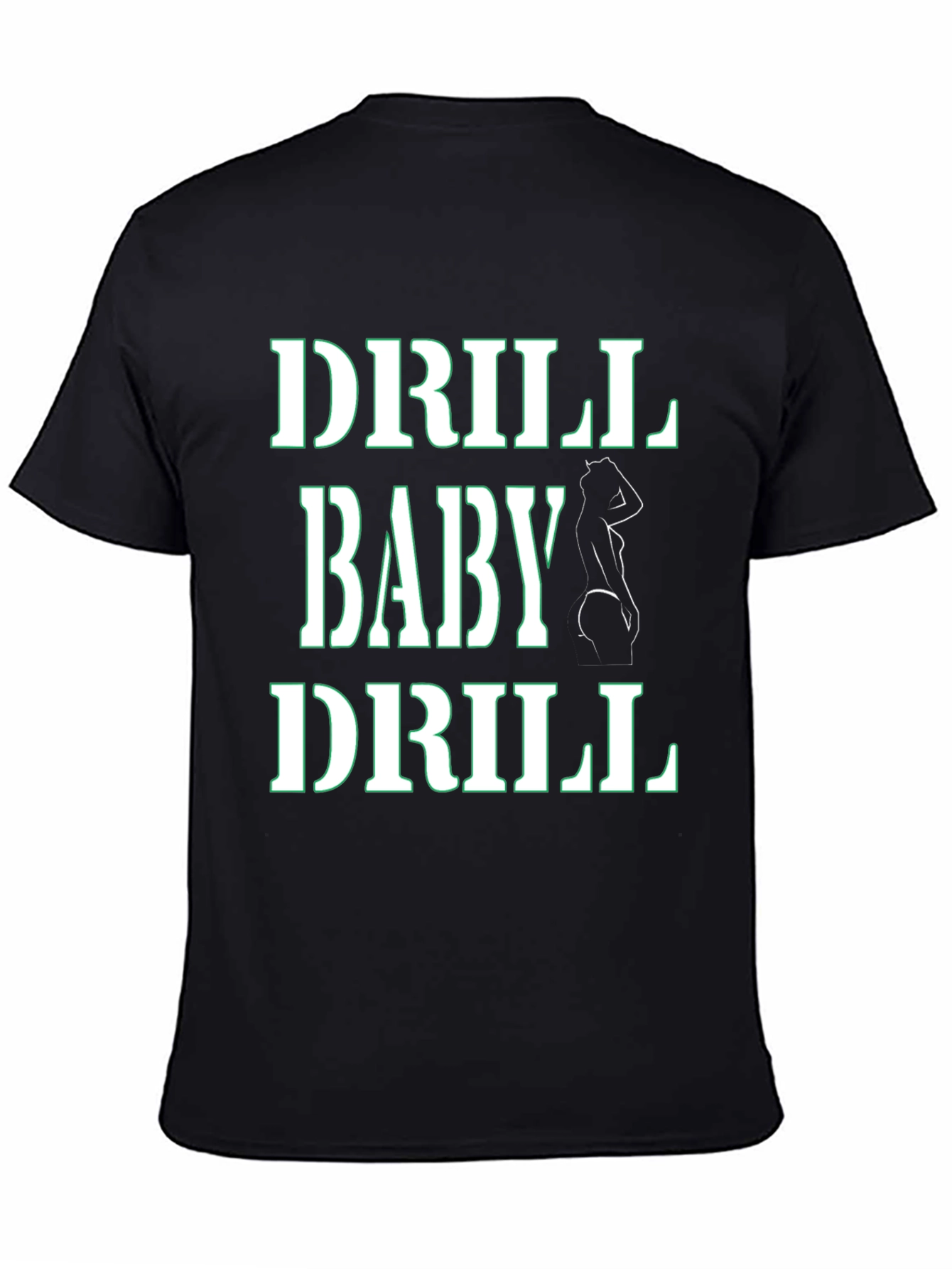Drill Baby Drill T-Shirt