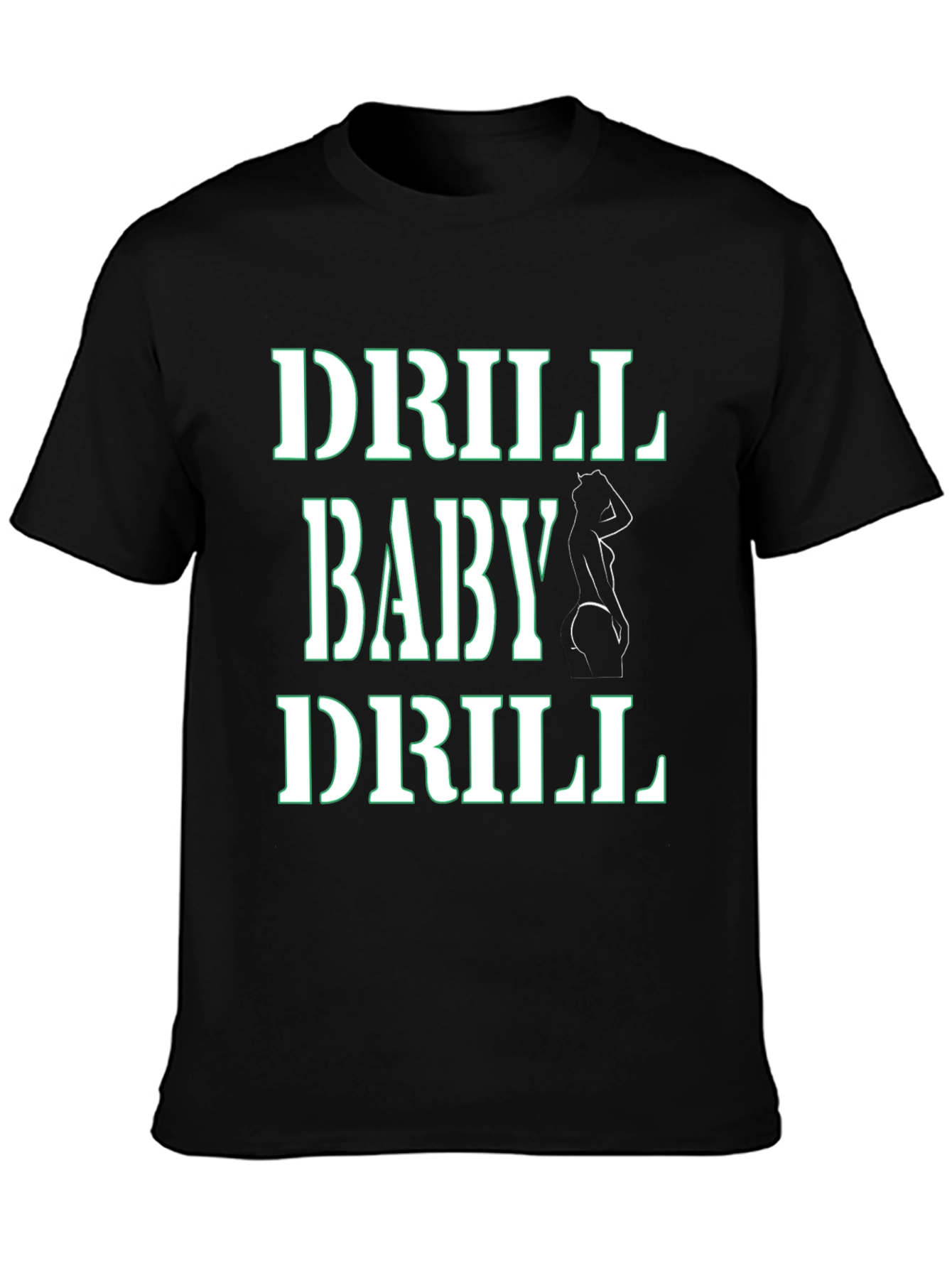Drill Baby Drill T-Shirt
