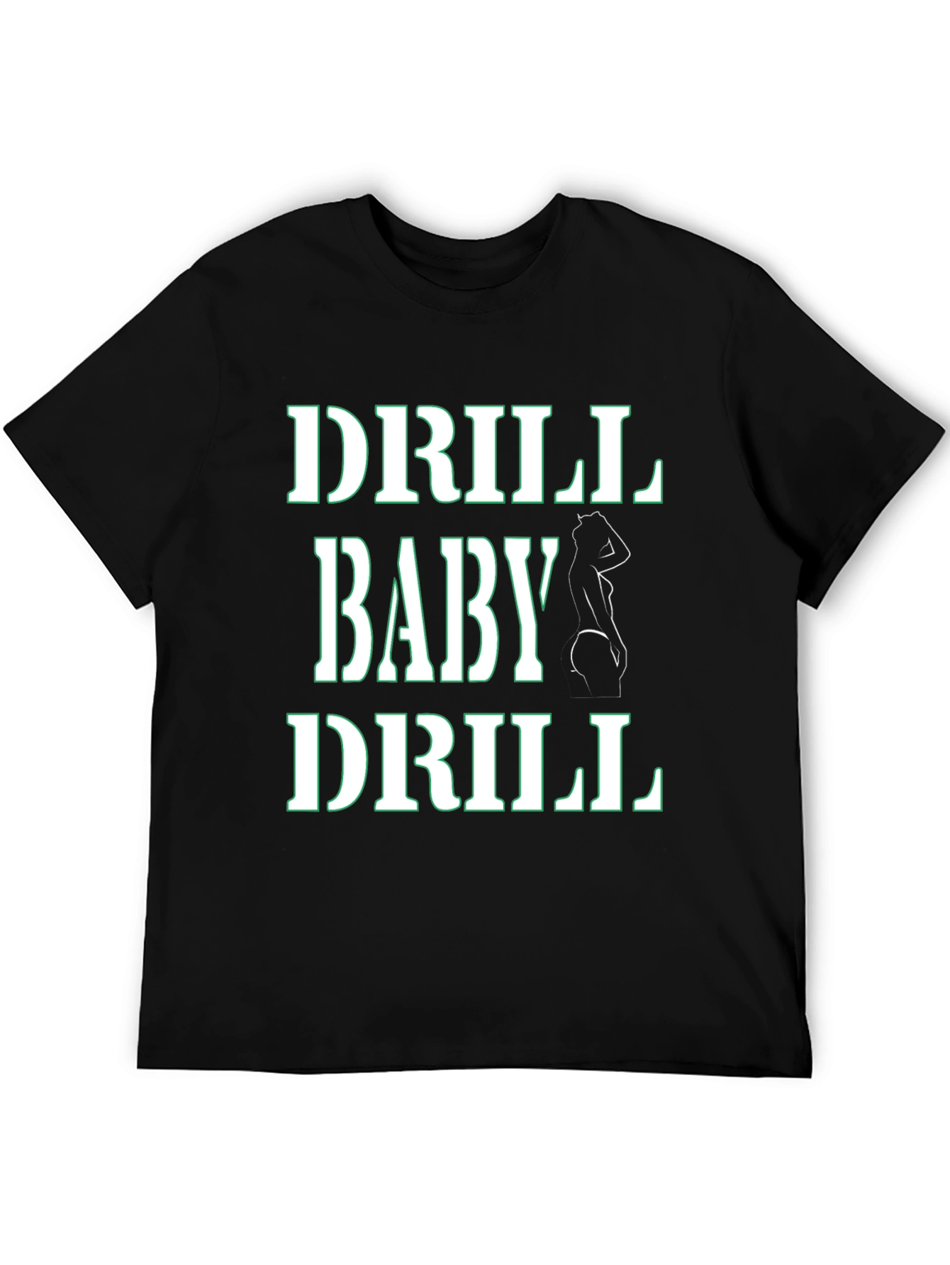 Drill Baby Drill T-Shirt