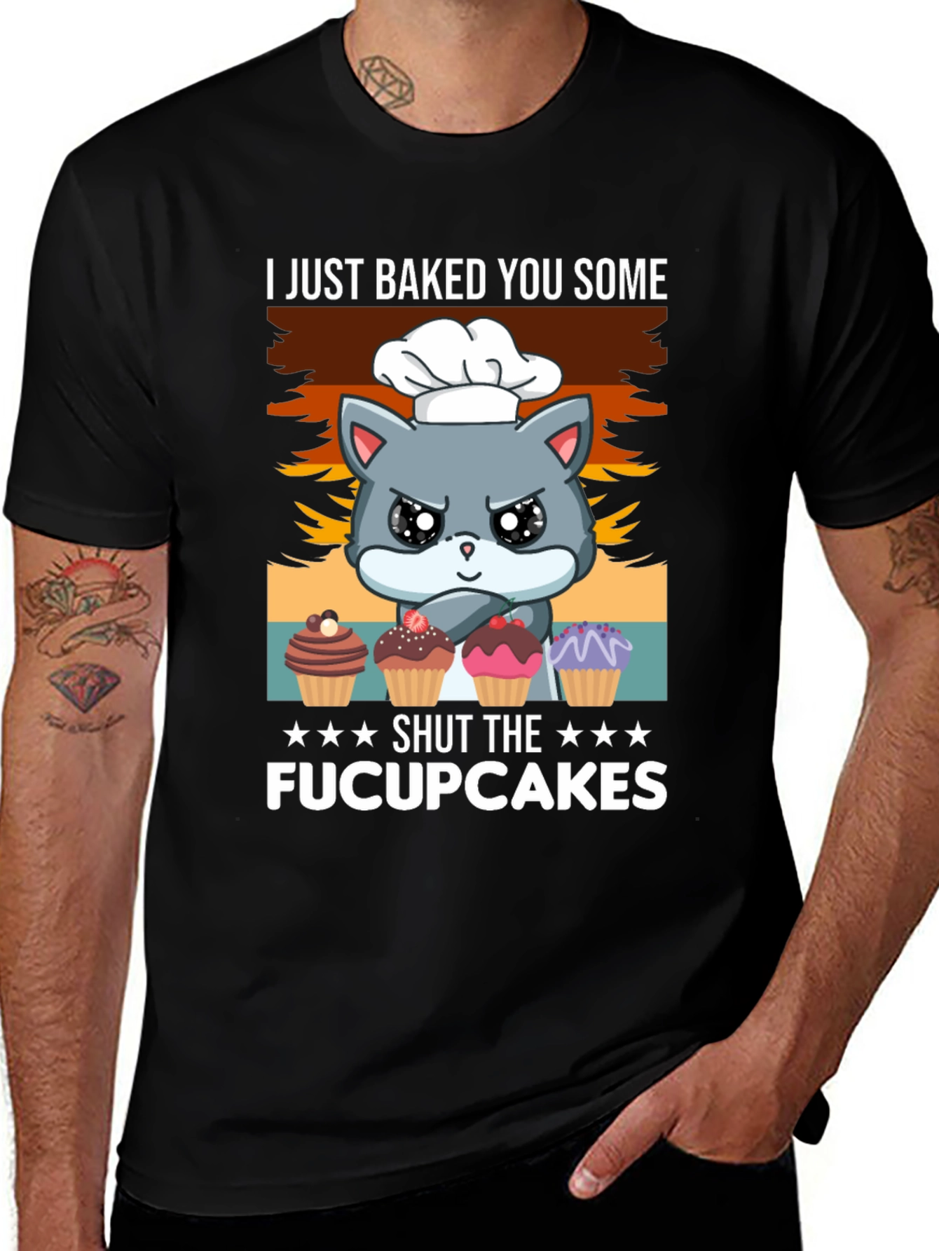 I Just Baked You Some Fucupcakes T-Shirt