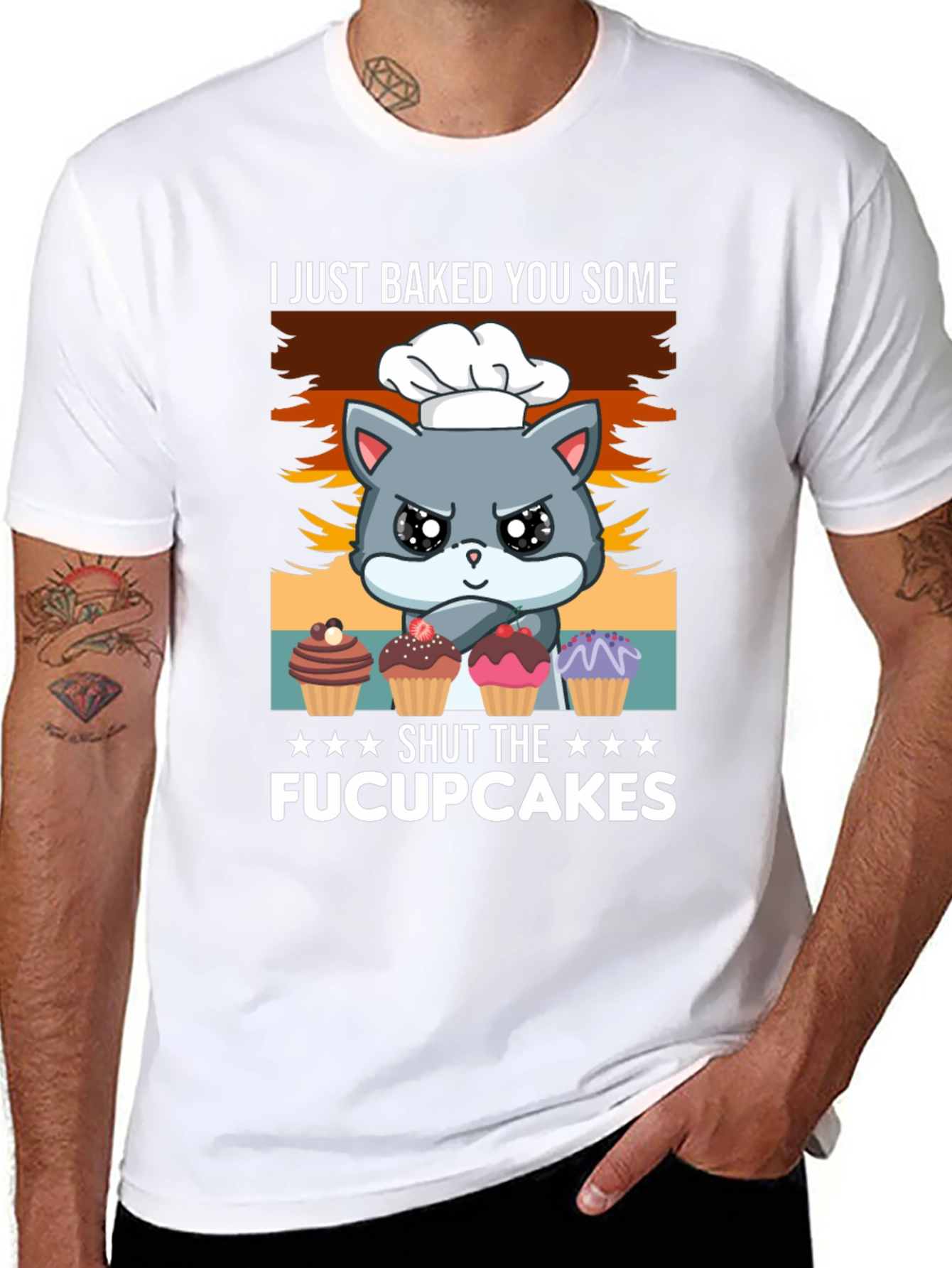 I Just Baked You Some Fucupcakes T-Shirt
