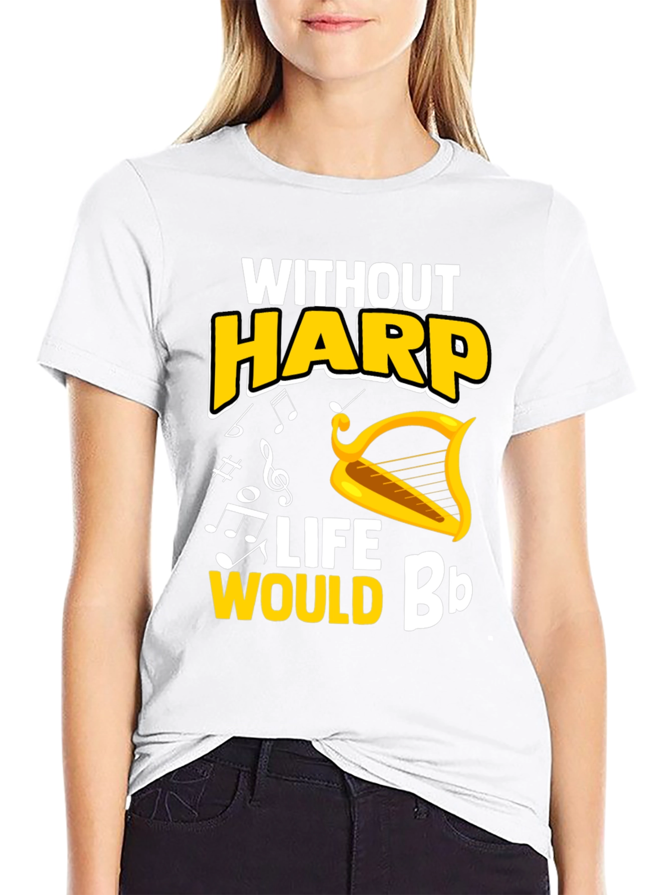 Without Harp Life Would Bb T-Shirt