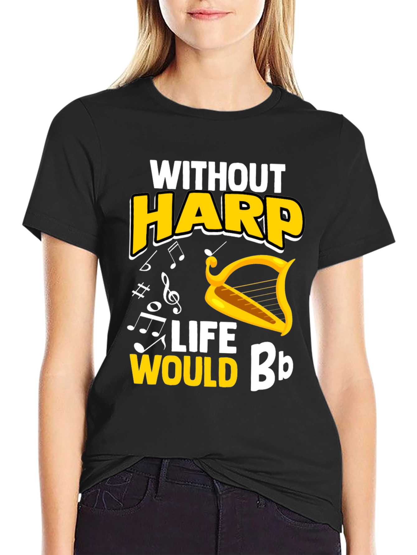 Without Harp Life Would Bb T-Shirt
