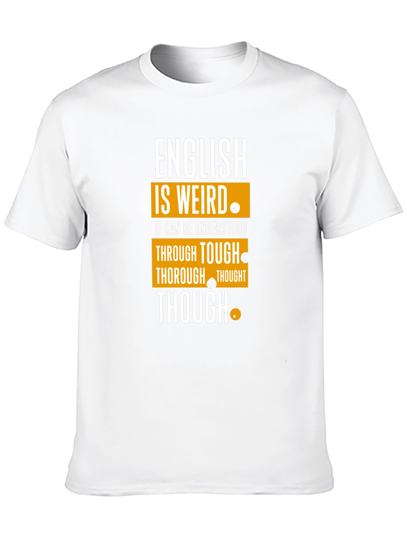 English Is Weird T-Shirt Funny Grammar Tee