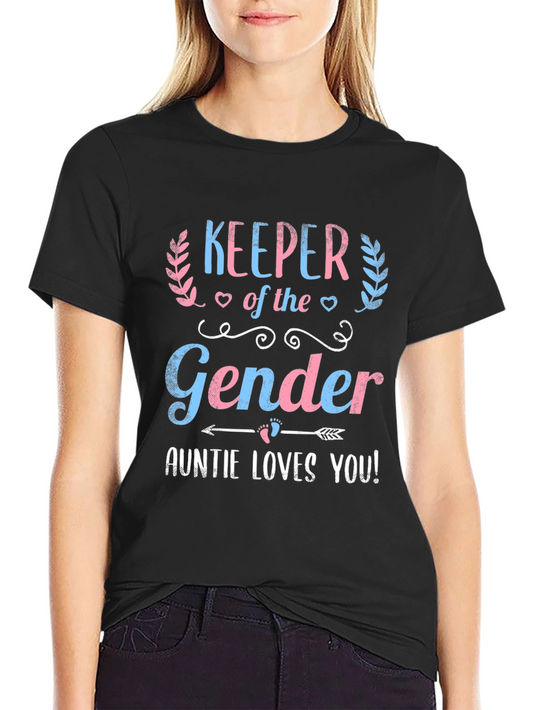 Keeper of the Gender Auntie Loves You T-Shirt