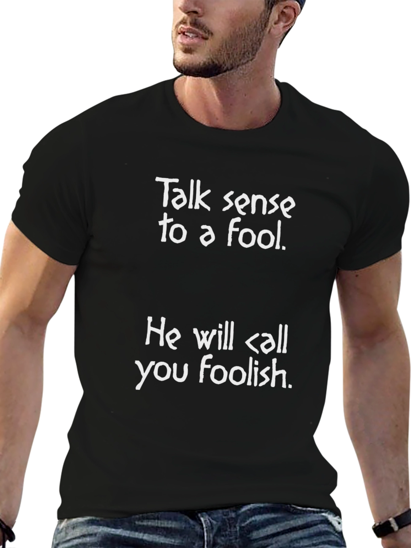 Talk Sense to a Fool Black Graphic Tee