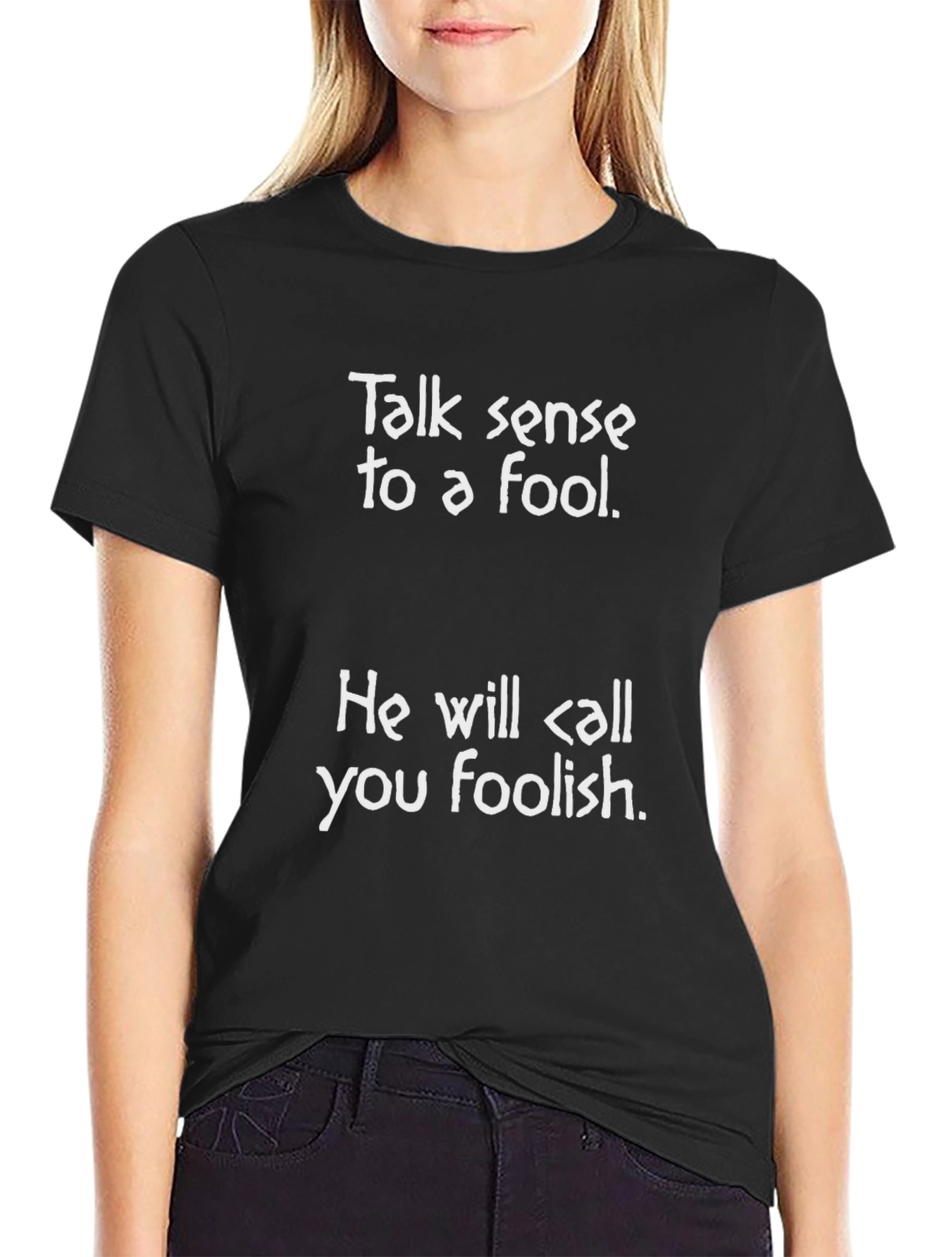 Talk Sense to a Fool Black Graphic Tee