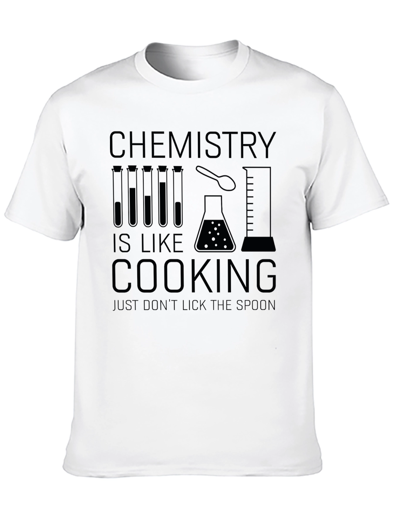 Chemistry is Like Cooking - Funny Science T-Shirt