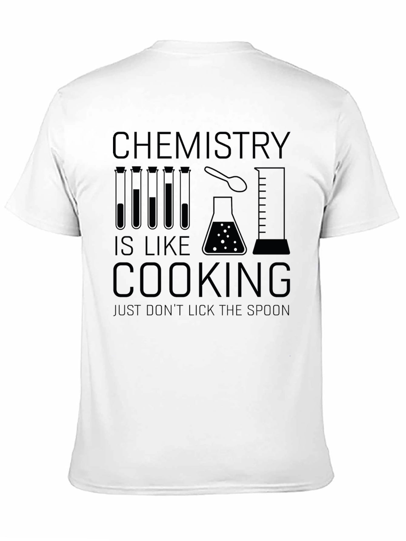 Chemistry is Like Cooking - Funny Science T-Shirt