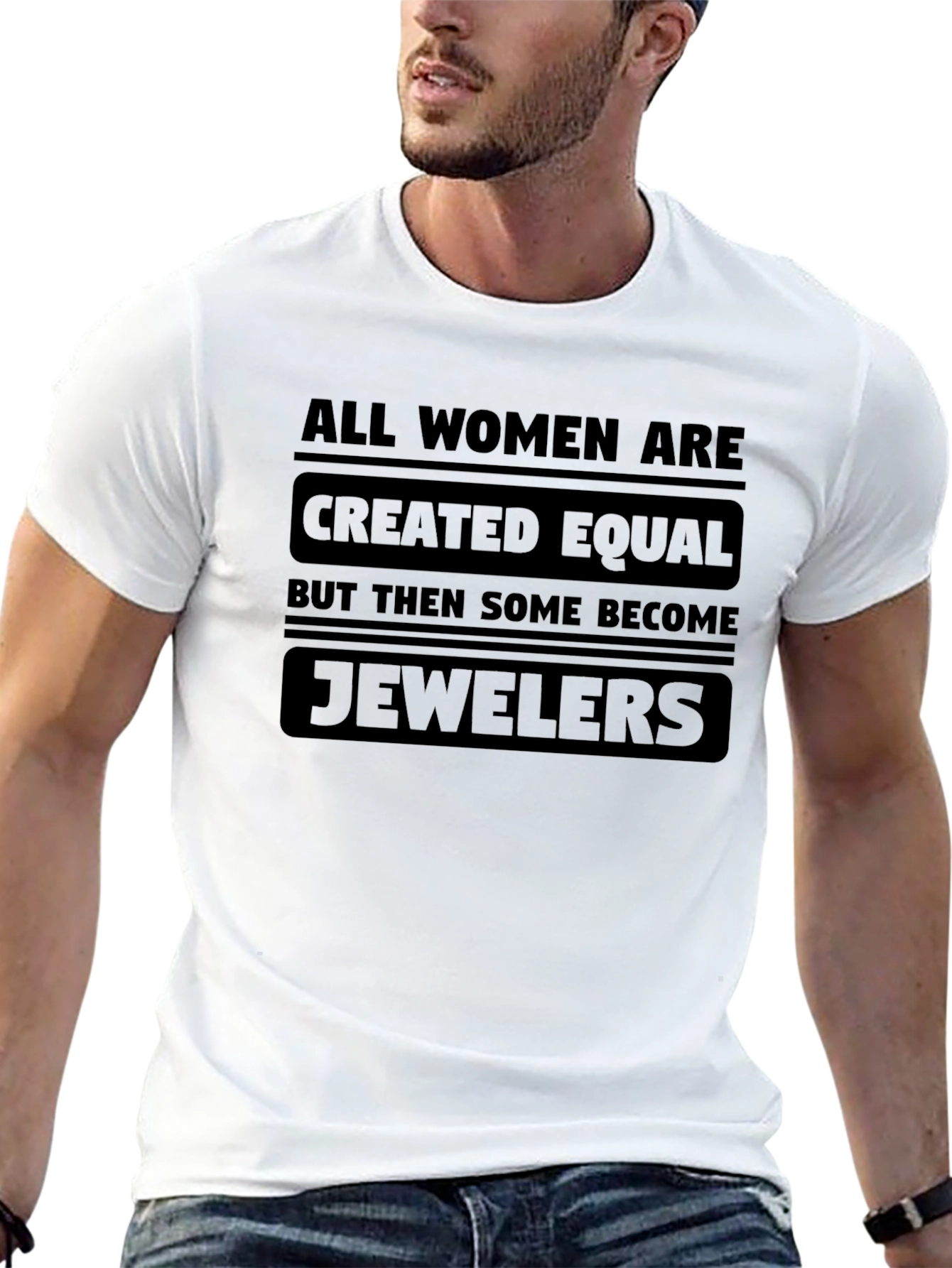 All Women Are Created Equal - Jewelers T-Shirt