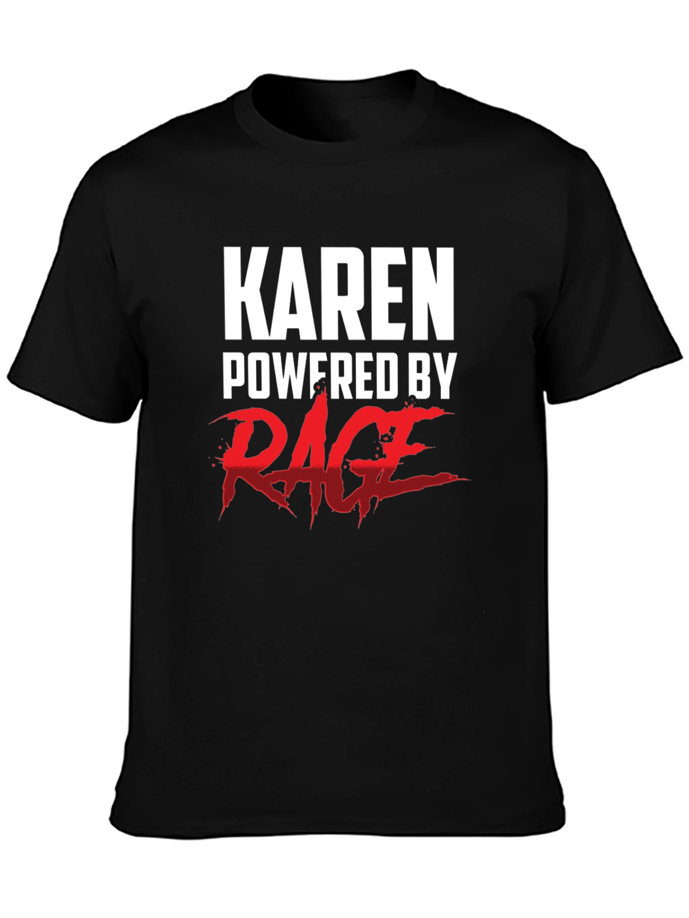 Karen Powered by Rage T-Shirt - Funny Novelty Tee