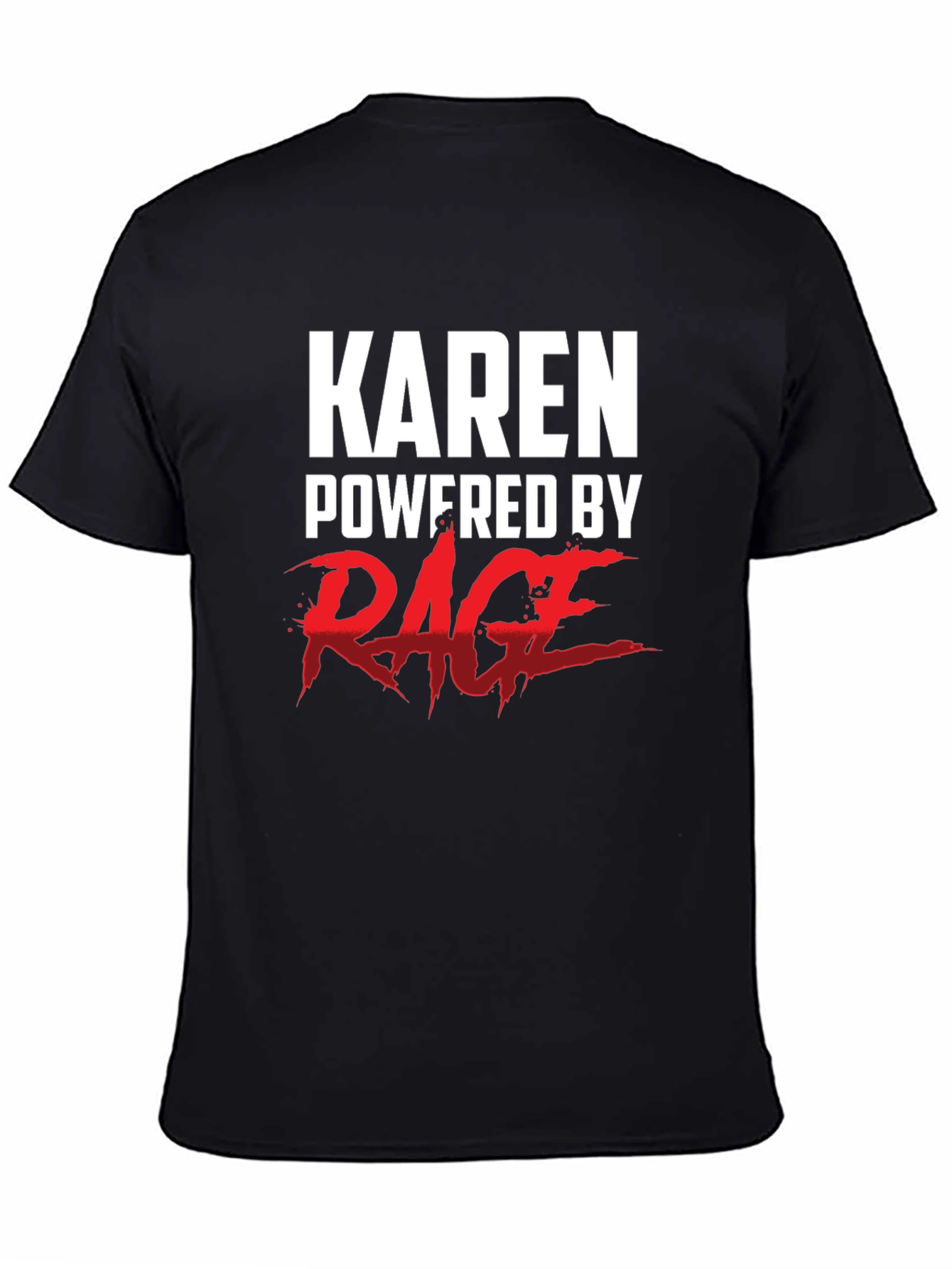 Karen Powered by Rage T-Shirt - Funny Novelty Tee