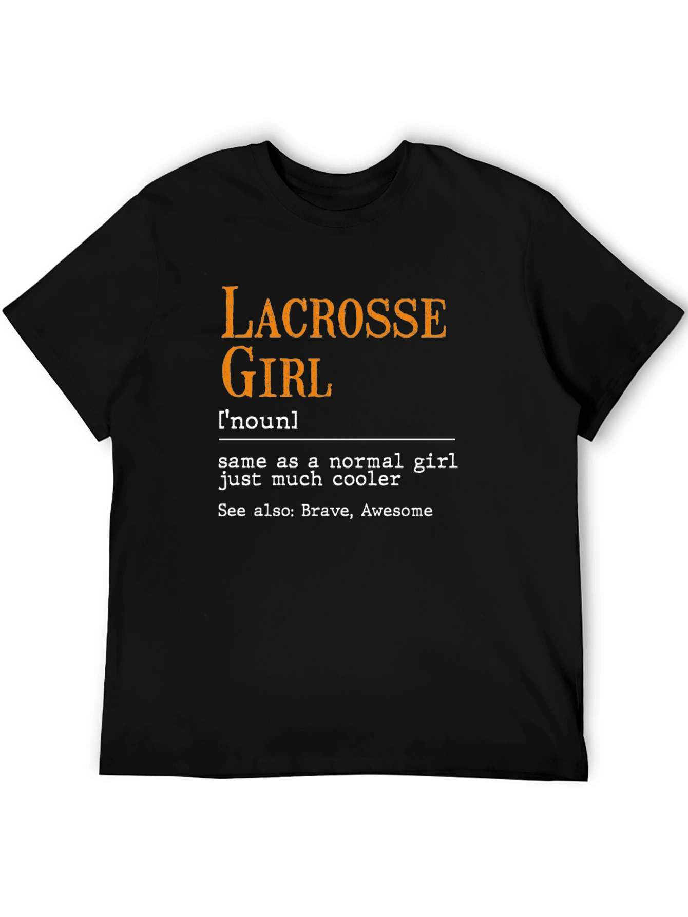 Lacrosse Girl Graphic T-Shirt - Brave & Awesome