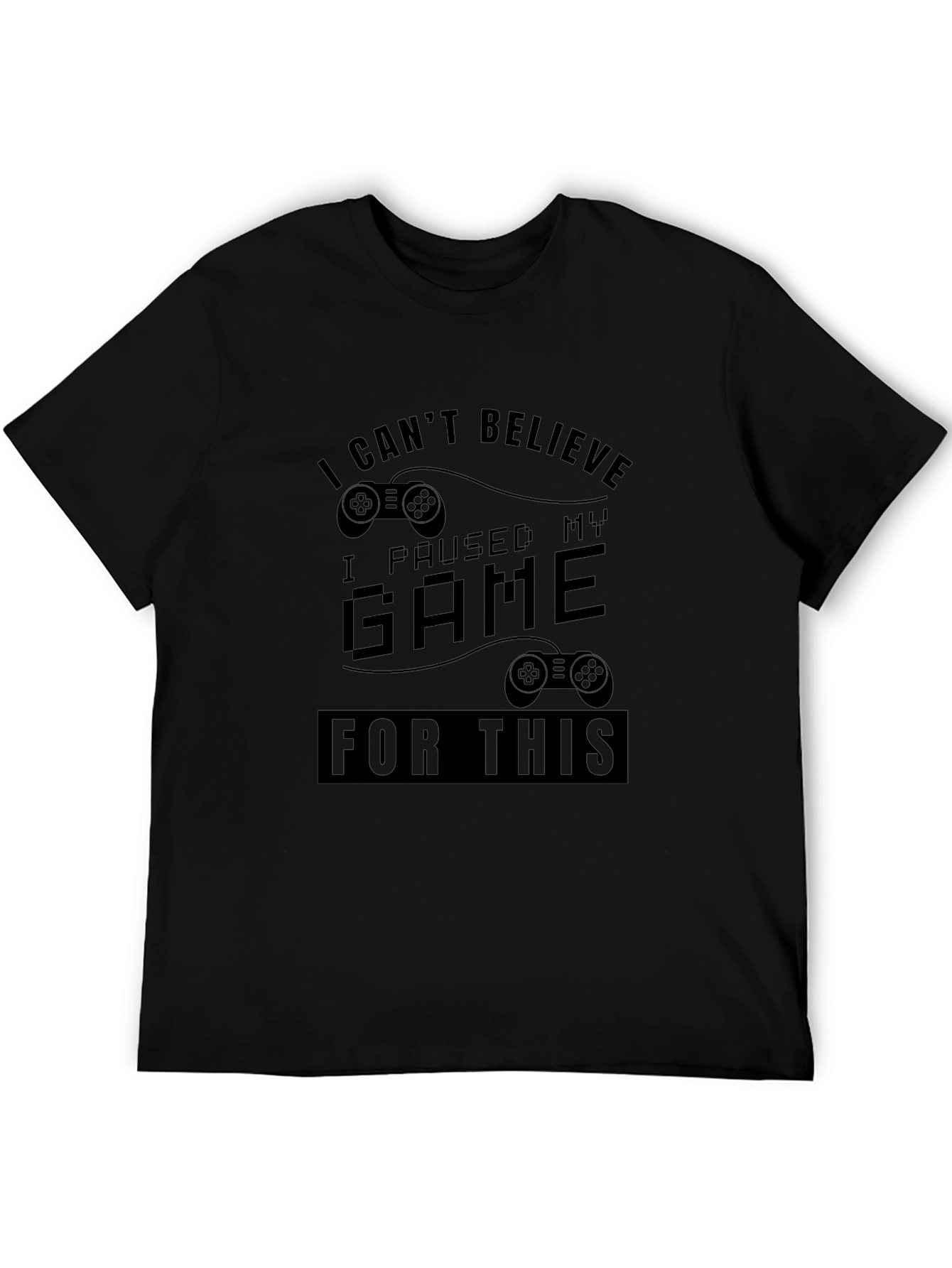 Gamer Black T-Shirt - I Paused My Game