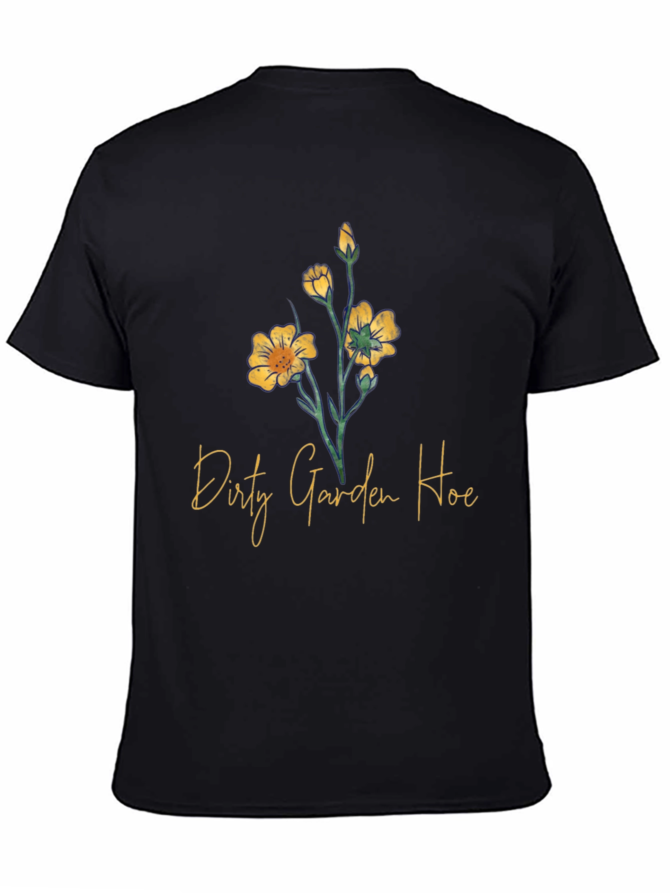 Dirty Garden Hoe Graphic T-Shirt