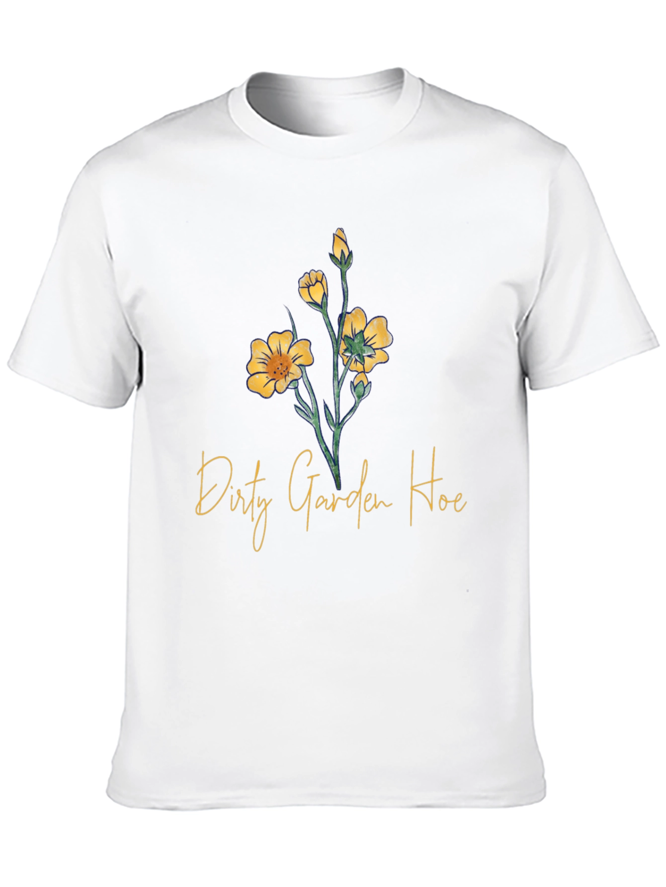 Dirty Garden Hoe Graphic T-Shirt