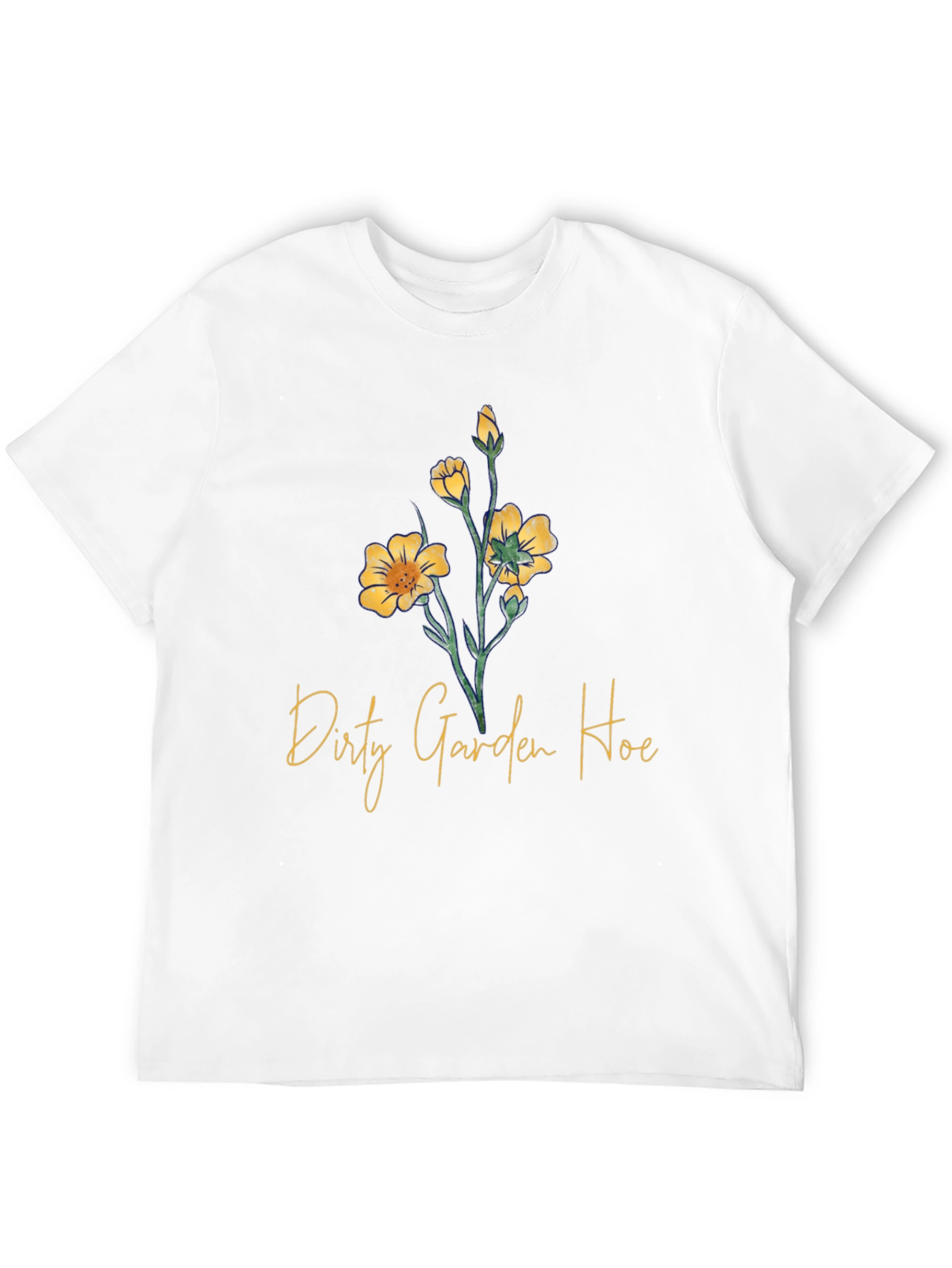 Dirty Garden Hoe Graphic T-Shirt