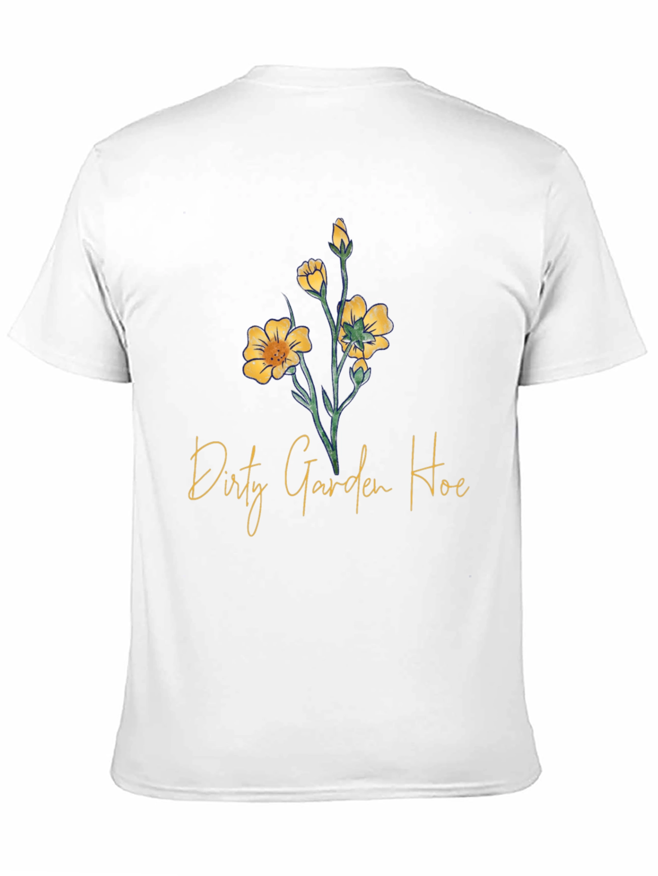 Dirty Garden Hoe Graphic T-Shirt